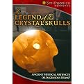 The Legend of the Crystal Skulls