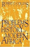 Problems in the History of Modern Africa (Topics in World History. Problems in African History, 3)