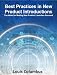 Best Practices in New Product Introductions: Ten Ideas for Making New Product Launches Succeed