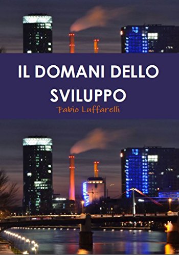 Il Domani dello Sviluppo (Italian Edition)