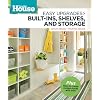 This Old House Easy Upgrades: Built-Ins, Shelves & Storage: Smart Design, Trusted Advice