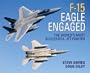 F-15 Eagle Engaged: The world's most successful jet fighter (General Aviation)