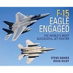F-15 Eagle Engaged: The world's most successful jet fighter (General Aviation) book cover
