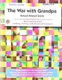 The war with Grandpa: Robert Kimmel Smith (Novel Units) Teacher Guide