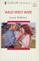 Wild West Wife (Silhouette Romance)
