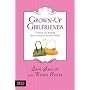 Grown-Up Girlfriends: Finding and Keeping Real Friends in the Real World (Focus on the Family)