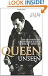 Queen Unseen: My Life with the Greate...