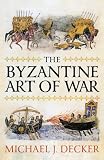 The Byzantine Art of War