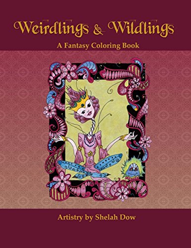 Weirdlings and Wildlings: A Fantasy Coloring Book