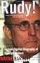 Rudy!: An Investigative Biography Of Rudy Giuliani