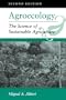 Agroecology: The Science Of Sustainable Agriculture, Second Edition
