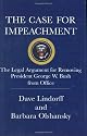The Case for Impeachment: The Legal Argument for Removing President George W. Bush from Office