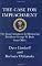 The Case for Impeachment: The Legal Argument for Removing President George W. Bush from Office