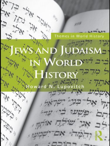 Jews and Judaism in World History (Themes in World History)