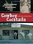 Cowboy Cocktails: Boot-scootin Beverages and Tasty Vittles from the Wild West