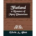 Flatland a Romance of Many Dimensions by Edwin A. Abbott
