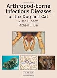 Arthropod-borne Infectious Diseases of the Dog and Cat