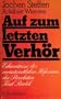 Auf zum letzten Verhor: Erkenntnisse d. verantwortl. Hofnarren d. Revolution Karl Radek (German Edition)