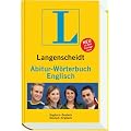 Langenscheidt Abitur-W�rterbuch Englisch: Englisch-Deutsch / Deutsch-Englisch. Rund 130 000 Stichw�rter und Wendungen