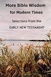 More Bible Wisdom for Modern Times: Selections from the Early New Testament

Amazon.Com Rank: # 4,403,748

Click here to learn more or buy it now!