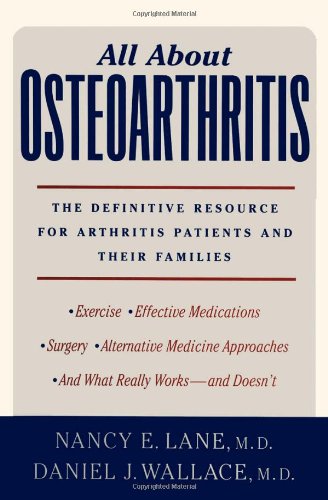 all about osteoarthritis the definitive resource for arthritis patients and their families