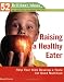 Books : Raising a Healthy Eater (52 Brilliant Ideas): Help Your Kids Develop a Taste for Good Nutrition