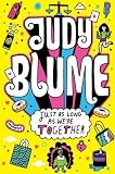 Just as Long as We're Together by Blume, Judy 1st (first) Edition (2011)