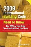2009 International Building Code Need to Know: The 20% of the Code You Need 80% of the Time - 0071592571
