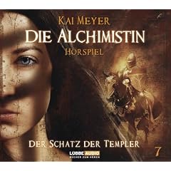 Die Alchimistin - Folge 7: Der Schatz der Templer. H�rspiel.