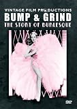 Bump & Grind: Story Of Burlesque [DVD] [2009]
