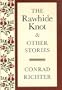 The Rawhide Knot and Other Stories