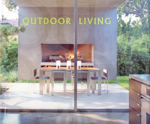 Outdoor Living Spaces: Courtyards, Patios and Decks (v. 1)