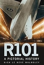 R101: A Pictorial History R101: A Pictorial History