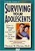Surviving Your Adolescents: How to Manage-And Let Go Of-Your 13- To 18-Year-Olds: How to Manage and Let Go of Your 13-18 Year Olds