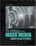 Writing for the Mass Media (7th Edition)