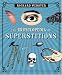 The Encyclopedia of Superstitions