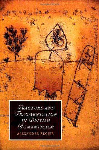 Fracture and Fragmentation in British Romanticism (Cambridge Studies in Romanticism)