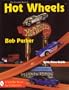 The Complete Book of Hot Wheels: With Price Guide (A Schiffer Book for Collectors)
