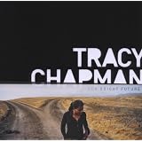 Our Bright Future ~ Tracy Chapman