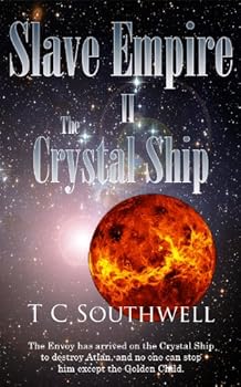 the crystal ship (slave empire) - t c southwell