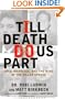 'Till Death Do Us Part: Love, Marriage, and the Mind of the Killer Spouse