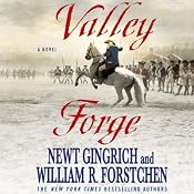 Valley Forge: A Novel | [Newt Gingrich, William R. Forstchen]