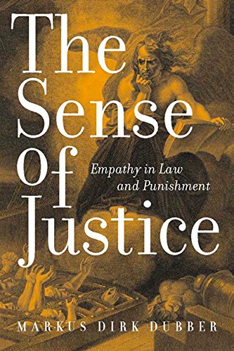 The Sense of Justice: Empathy in Law and Punishment (Critical America)