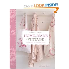 Home Made Vintage: Over 40 Quick and Easy Sewing Projects