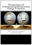 Recognizing and Understanding Revolutionary Change in Warfare: The Sovereignty of Context