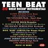 Teen Beat: 30 Great Rockin' Instrumentals
