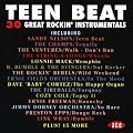 Teen Beat: 30 Great Rockin' Instrumentals