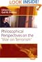 Philosophical Perspectives on the "War on Terrorism". (Value Inquiry Books Series 188) (Value Inquiry Book Series)