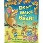 Don't Wake Mr Bear! by Jill Newton