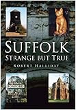 Suffolk : strange but true